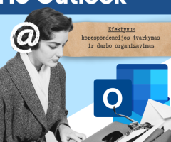 MS Outlook: efektyvus laiškų tvarkymas ir darbo organizavimas (Nuotoliniai mokymai	)